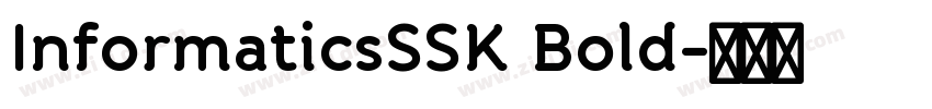 InformaticsSSK Bold字体转换 InformaticsSSK Bold字体转换